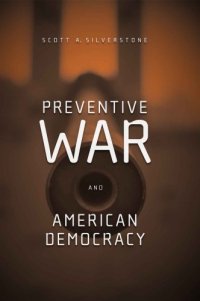 cover of the book Preventive war and American democracy