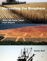 cover of the book Harvesting the biosphere: what we have taken from nature