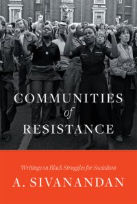 cover of the book Communities of resistance: writings on black struggles for socialism