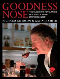 cover of the book Goodness Nose: the Passionate Revelations of a Scotch Whisky Master Blender