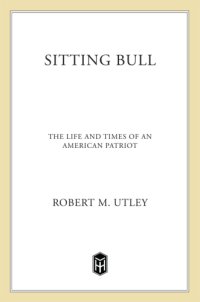 cover of the book Sitting Bull: The Life and Times of an American Patriot