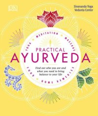 cover of the book Practical Ayurveda: Find Out Who You Are and What You Need to Bring Balance to Your Life