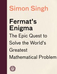 cover of the book Fermat's enigma: the epic quest to solve the world's greatest mathematical problem