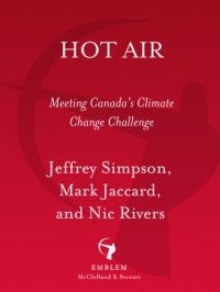 cover of the book Hot air: meeting Canada's climate change challenge