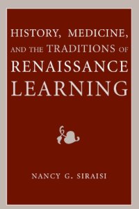 cover of the book History, medicine, and the traditions of Renaissance learning