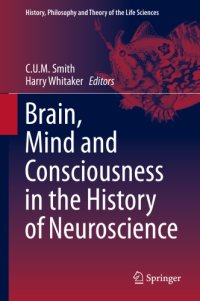 cover of the book Brain, Mind and Consciousness in the History of Neuroscience