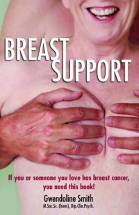 cover of the book Breast support: if you or someone you love has breast cancer --you need this book