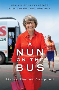 cover of the book A nun on the bus: how all of us can create hope, change, and community