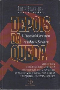 cover of the book Depois da Queda: o fracasso do comunismo e o futuro do socialismo