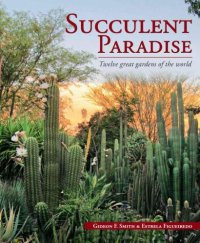 cover of the book Succulent Paradise Twelve great gardens of the world