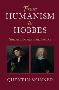 cover of the book From humanism to Hobbes: studies in rhetoric and politics