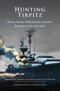 cover of the book Hunting Tirpitz: Royal Naval Operations against Bismarck's sister ship