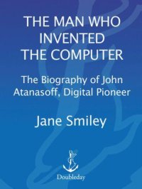 cover of the book The Man Who Invented the Computer