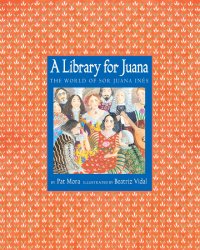 cover of the book A library for Juana: the world of Sor Juana In©s