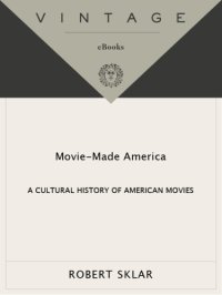 cover of the book Movie-made America: a cultural history of American movies