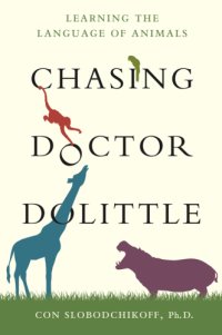 cover of the book Chasing Doctor Dolittle: learning the language of animals