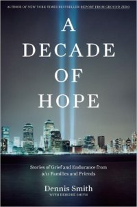 cover of the book A Decade of Hope: Stories of Grief and Endurance From 9/11 Families and Friends