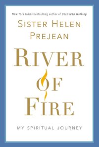 cover of the book River of fire: my spiritual journey