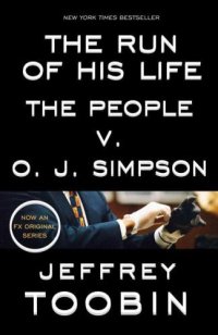 cover of the book The run of his life: the people v. O.J. Simpson