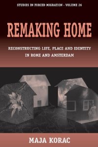 cover of the book Remaking Home: Reconstructing Life, Place and Identity in Rome and Amsterdam