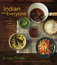 cover of the book Indian for everyone: the home cook's guide to traditional favorites