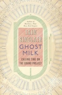 cover of the book Ghost milk: calling time on the grand project