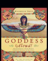 cover of the book Goddess aloud!: transforming your world through rituals & mantras