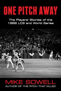 cover of the book ONE PITCH AWAY: the players' stories of the 1986 lcs and world series