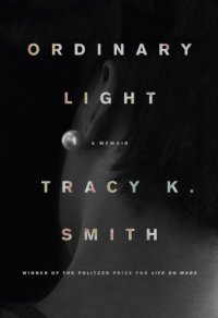 cover of the book Ordinary light: a memoir