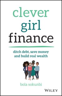 cover of the book Clever girl finance: ditch debt, save money, and build real wealth