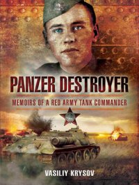 cover of the book Panzer Destroyer: Memoirs of a Red Army Tank Commander