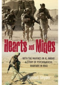 cover of the book Hearts and Mines: With the Marines in Al Anbar-A Story of Psychological Warfare in Iraq