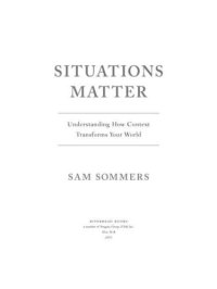 cover of the book Situations matter: understanding how context transforms your world