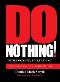 cover of the book Do nothing!: stop looking, start living