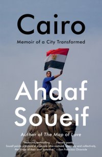 cover of the book Cairo: memoir of a city transformed