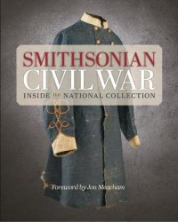 cover of the book Smithsonian Civil War: Inside the National Collection