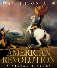 cover of the book The American Revolution: a visual history