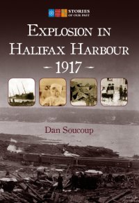 cover of the book Explosion in Halifax Harbour 1917