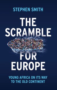 cover of the book The scramble for Europe: Young Africa on its way to the old continent