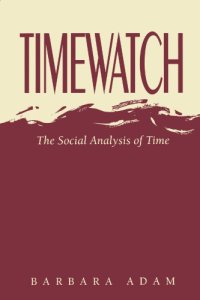 cover of the book Timewatch: the social analysis of time