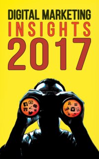 cover of the book Digital Marketing Insights 2017