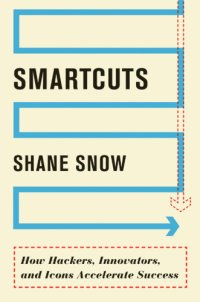 cover of the book Smartcuts how hackers, innovators, and icons accelerate success