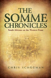 cover of the book The Somme chronicles: South Africans on the Western Front