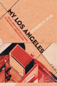 cover of the book My Los Angeles from urban restructuring to regional urbanization