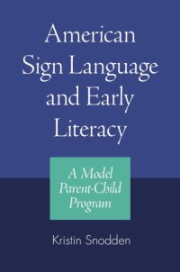 cover of the book American Sign Language and early literacy: a model parent-child program