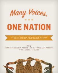 cover of the book Many voices, one nation: material culture reflections on race and migration in the United States