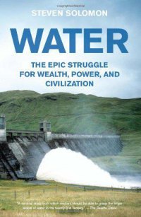 cover of the book Water: The Epic Struggle for Wealth, Power, and Civilization