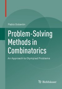 cover of the book Problem-Solving Methods in Combinatorics: An Approach to Olympiad Problems: Soberon