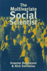 cover of the book The multivariate social scientist: introductory statistics using generalized linear models