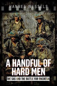 cover of the book A handful of hard men: the SAS and the battle for Rhodesia